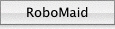 RoboMaid